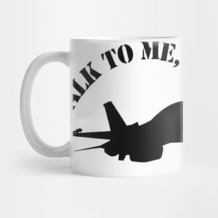 Talk to me Goose Mug